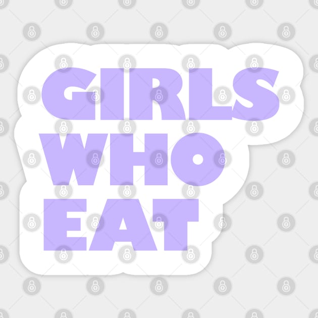 Girls Who Eat - Lavender Sticker by not-lost-wanderer